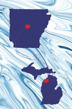 Long Distance Out of State Journal: Arkansas & Michigan (Two Souls One Heart US States Diary Notebook)