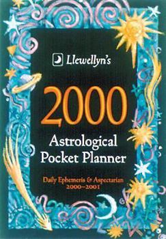 Llewellyn's 2000 Astrological Pocket Planner: Daily Emphemeris & Aspectarian 1999-2001 - Book  of the Llewellyn's Astrological Pocket Planner