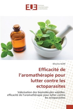 Paperback Efficacité de l'aromathérapie pour lutter contre les ectoparasites [French] Book