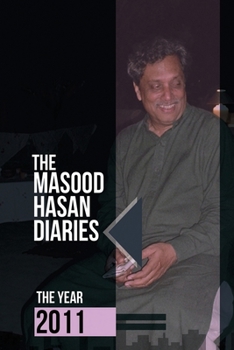 Paperback The Masood Hasan Diaries: The Year 2011 Book