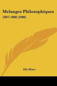 Paperback Melanges Philosophiques: 1897-1900 (1900) [French] Book