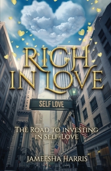 Paperback Rich In Love: The Road To Investing In Self-Love Book