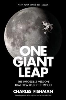 Hardcover One Giant Leap: The Impossible Mission That Flew Us to the Moon Book