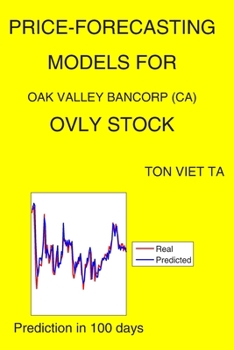 Paperback Price-Forecasting Models for Oak Valley Bancorp (CA) OVLY Stock Book