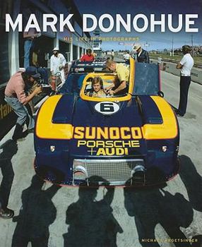 Hardcover Mark Donohue: His Life in Photographs Book