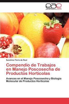 Paperback Compendio de Trabajos en Manejo Poscosecha de Productos Hortícolas [Spanish] Book
