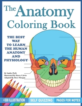 Paperback The Anatomy Coloring Book: The Best Way To Learn The Human Anatomy And Physiology Book