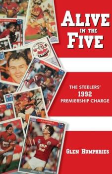 Paperback Alive in the Five: The Steelers 1992 Premiership Charge Book