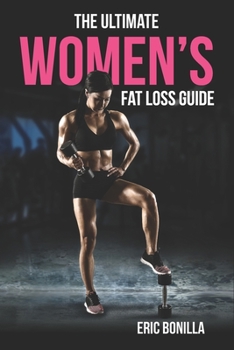 Paperback The Ultimate Women's Fat Loss Guide Book