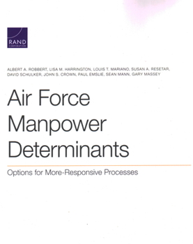 Paperback Air Force Manpower Determinants: Options for More-Responsive Processes Book
