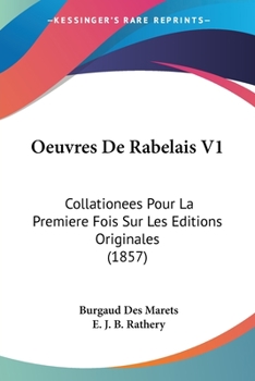 Paperback Oeuvres De Rabelais V1: Collationees Pour La Premiere Fois Sur Les Editions Originales (1857) [French] Book