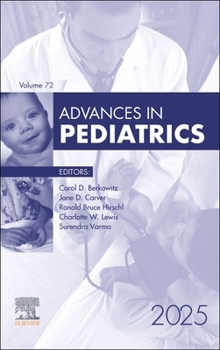 Hardcover Advances in Pediatrics, 2025: Volume 72-1 Book