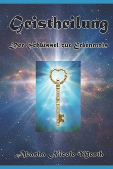 Paperback Geistheilung: Der Schluessel zur Erkenntnis [German] Book