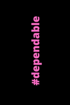 Hashtag Dependable : Motivational Notebook, Journal, Diary