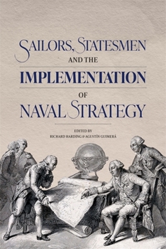 Hardcover Sailors, Statesmen and the Implementation of Naval Strategy Book