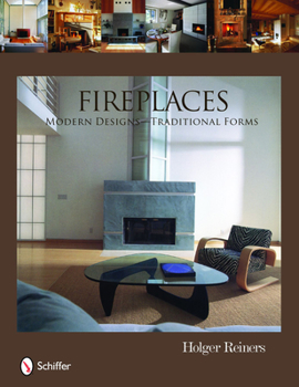 Hardcover Fireplaces: Modern Designs--Traditional Forms Book