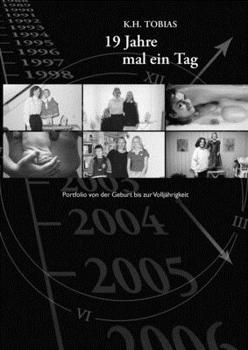 Paperback 19 Jahre mal ein Tag: Portfolio von der Geburt bis zur Volljährigkeit [German] Book