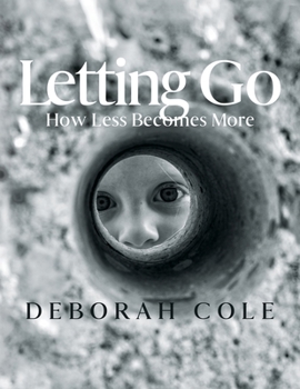 Paperback Letting Go: How Less Becomes More Book