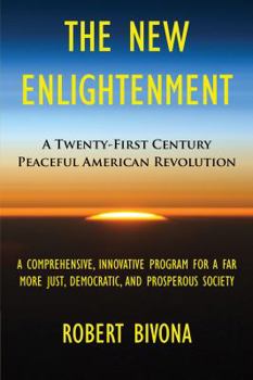 The New Enlightenment: A Twenty-First Century Peaceful American Revolution