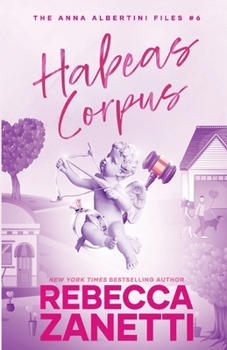 Habeas Corpus (The Anna Albertini Files) - Book #6 of the Anna Albertini Files