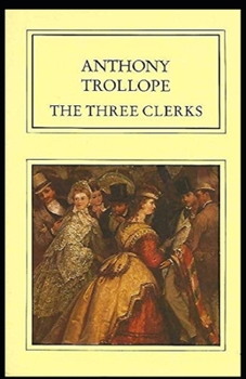 Paperback The Three Clerks Illustrated Book