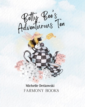 Betty Bee's Adventurous Tea
