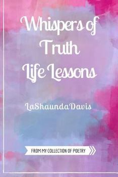 Paperback Whispers of Truth: Life Lessons Book