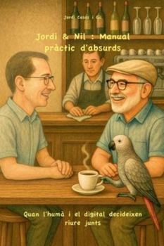 Paperback Jordi & Nil: Manual pràctic d'absurds [Catalan] Book