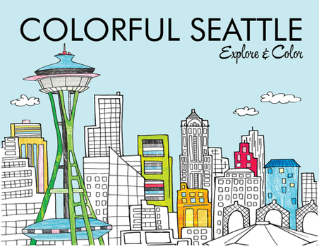 Paperback Colorful Seattle: Explore & Color Book