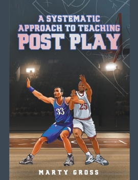 Paperback A Systematic Approach to Teaching Post Play Book