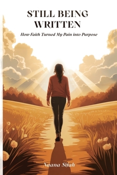 Paperback Still Being Written: How Faith Turned My Pain into Purpose Book