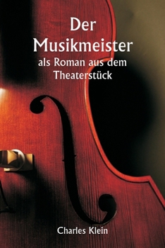 Paperback Der Musikmeister als Roman aus dem Theaterstück [German] Book