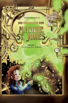 Hardcover Die Chroniken der Maddie St. Jones: Im Auftrag Ihrer Majestät [German] Book