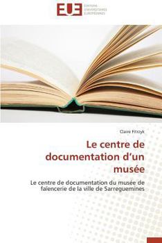 Paperback Le Centre de Documentation D Un Musée [French] Book