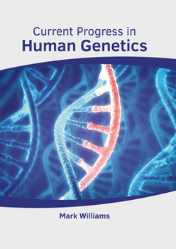 Hardcover Current Progress in Human Genetics Book