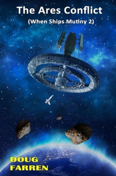 Paperback The Ares Conflict: When Ships Mutiny 2 Book