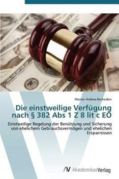 Paperback Die Einstweilige Verfugung Nach 382 ABS 1 Z 8 Lit C EO [German] Book