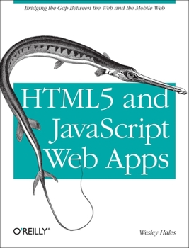 Paperback HTML5 and JavaScript Web Apps: Bridging the Gap Between the Web and the Mobile Web Book
