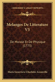 Paperback Melanges De Litterature V5: De Morale Et De Physique (1775) [French] Book