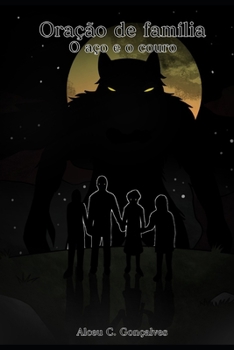 Paperback Ora??o de Fam?lia: O A?o e o Couro [Portuguese] Book