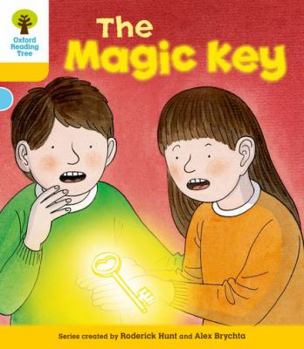 The Magic Key (Oxford Reading Tree, Stage 5, Storybooks, The Magic Key) - Book  of the Magic Key