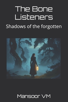 Paperback The Bone Listeners: Shadows of the forgotten Book