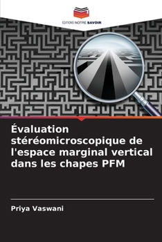 Paperback Évaluation stéréomicroscopique de l'espace marginal vertical dans les chapes PFM [French] Book