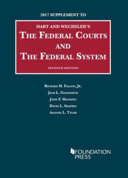 Paperback The Federal Courts and the Federal System, 2017 Supplement (University Casebook Series) Book
