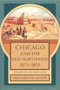 Paperback Chicago and the Old Northwest, 1673-1835 Book