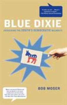 Paperback Blue Dixie: Awakening the South's Democratic Majority Book
