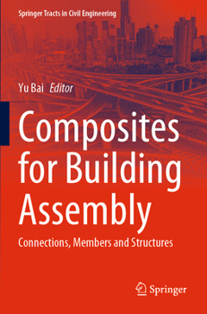 Paperback Composites for Building Assembly: Connections, Members and Structures Book