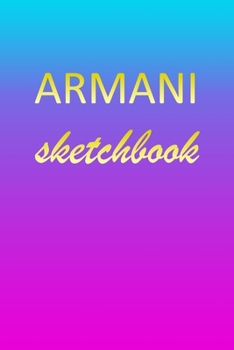 Paperback Armani: Sketchbook - Blank Imaginative Sketch Book Paper - Pink Blue Gold Custom Letter A Personalized Cover - Teach & Practic Book