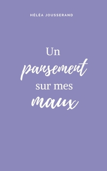 Paperback Un pansement sur mes maux [French] Book