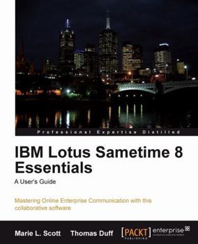 Paperback IBM Lotus Sametime 8 Essentials: A User's Guide Book